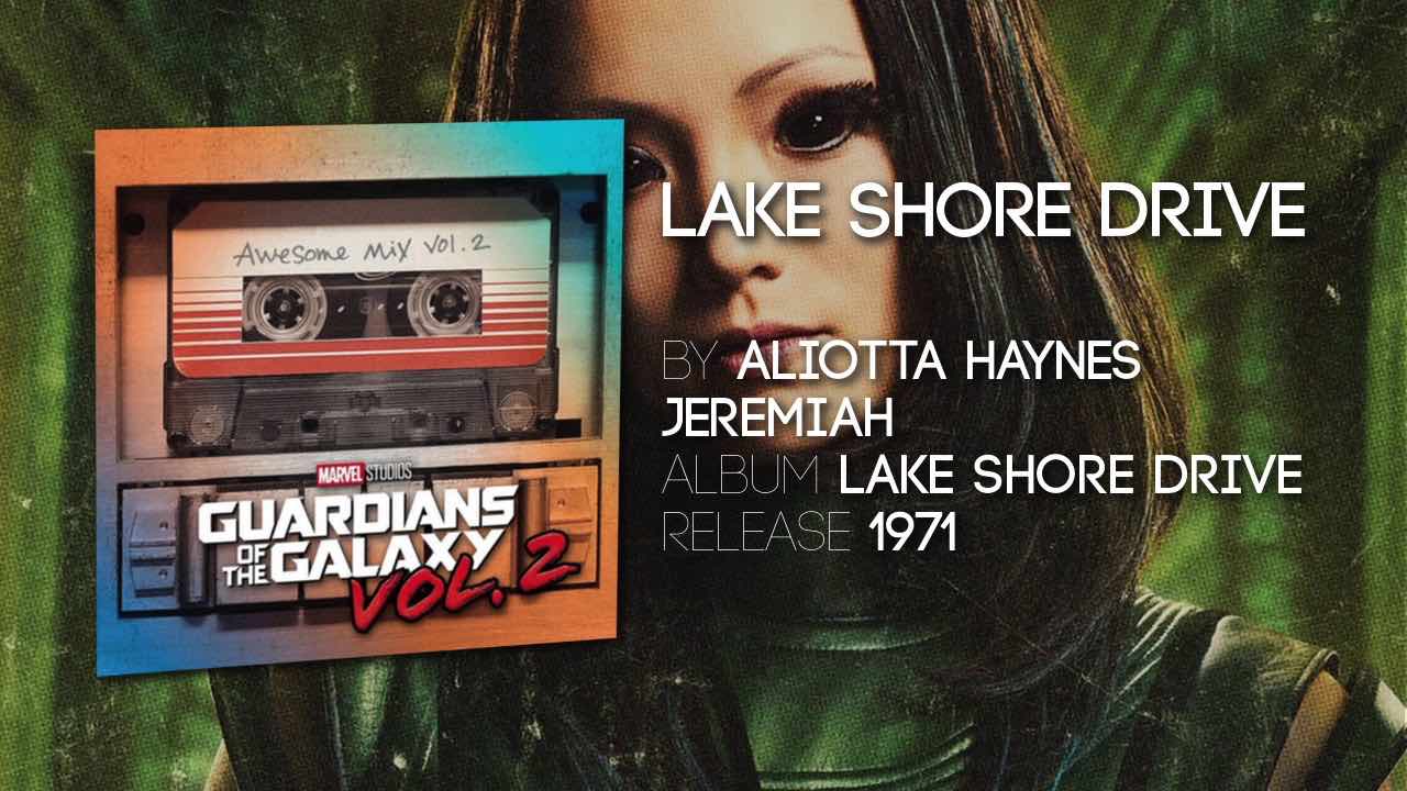 Lake Shore Drive de Aliotta Haynes Jeremiah, issu de la bande originale des Gardiens de la Galaxie 2